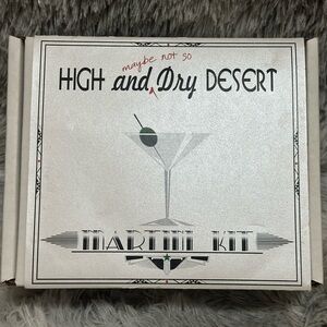 High and Dry Desert Martini Kit maybe not so dry.
